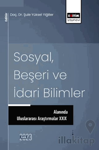 Sosyal, Beşeri ve İdari Bilimler Alanında Uluslararası Araştırmalar XX