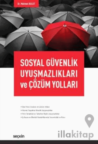 Sosyal Güvenlik Uyuşmazlıkları ve Çözüm Yolları