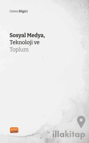 Sosyal Medya, Teknoloji ve Toplum