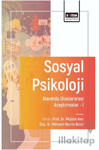 Sosyal Psikoloji Alanında Uluslararası Araştırmalar I