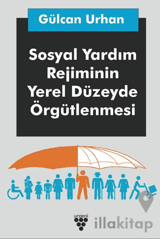 Sosyal Yardım Rejiminin Yerel Düzeyde Örgütlenmesi