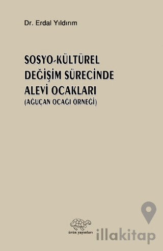 Sosyo - Kültürel Değişim Sürecinde Alevi Ocakları