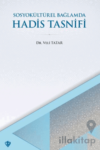 SosyoKültürel Bağlamda Hadis Tasnifi