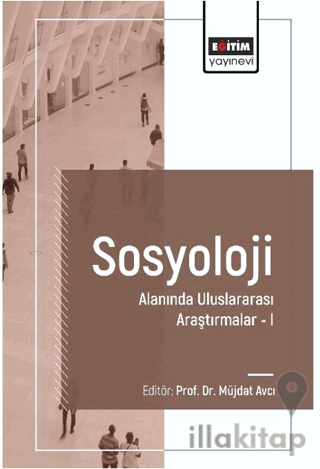 Sosyoloji Alanında Uluslararası Araştırmalar I