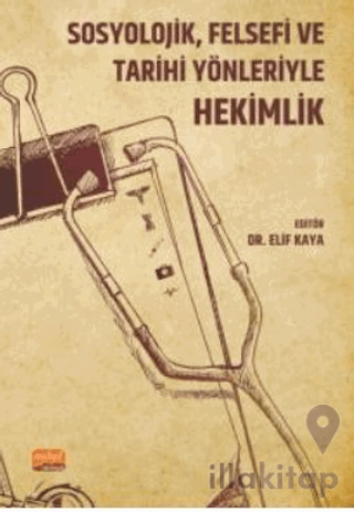 Sosyolojik, Felsefi ve Tarihi Yönleriyle Hekimlik