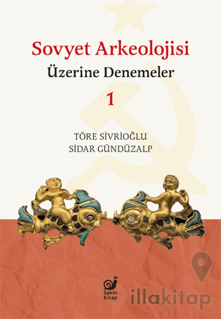 Sovyet Arkeolojisi Üzerine Denemeler 1