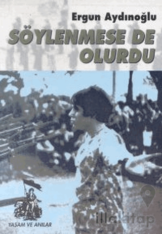 Söylenmese de Olurdu