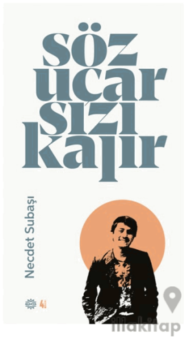 Söz Uçar Sızı Kalır