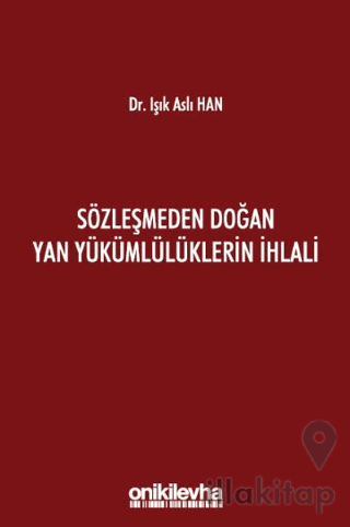 Sözleşmeden Doğan Yan Yükümlülüklerin İhlali