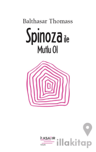 Spinoza ile Mutlu Ol