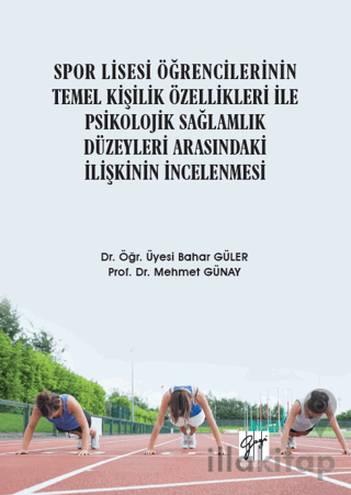 Spor Lisesi Öğrencilerinin Temel Kişilik Özellikleri İle Psikolojik Sa