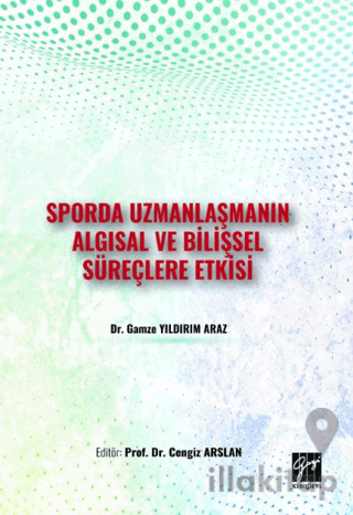 Sporda Uzmanlaşmanın Algısal ve Bilişsel Süreçlere Etkisi