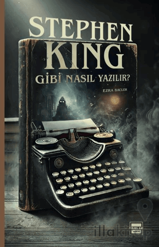 Stephen King Gibi Nasıl Yazılır?