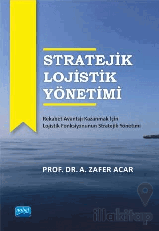 Stratejik Lojistik Yönetimi