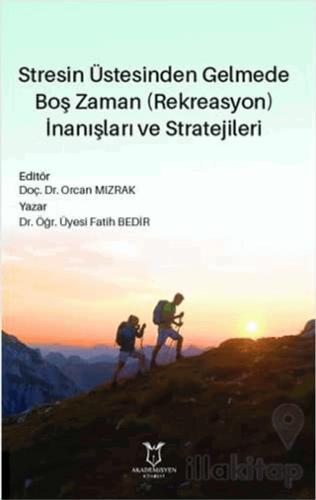 Stresin Üstesinden Gelmede Boş Zaman (Rekreasyon) İnanışları ve Strate