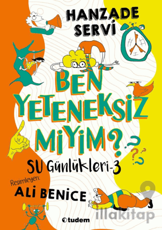 Su Günlükleri 3 - Ben Yeteneksiz miyim?