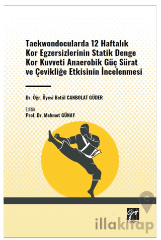 Taekwondocularda 12 Haftalık Kor Egzersizlerinin Statik Denge Kor Kuvv