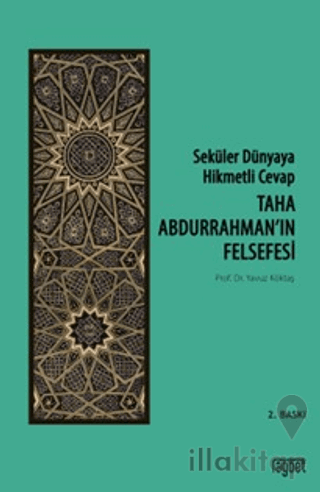 Taha Abdurrahman’ın Felsefesi - Seküler Dünyaya Hikmetli Cevap