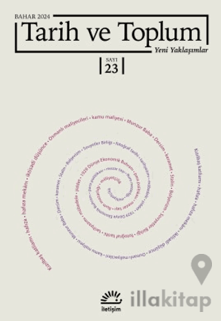 Tarih ve Toplum Yeni Yaklaşımlar Sayı: 23 - Bahar 2024