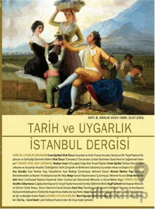 Tarih ve Uygarlık - İstanbul Dergisi Sayı: 8 Aralık 2015