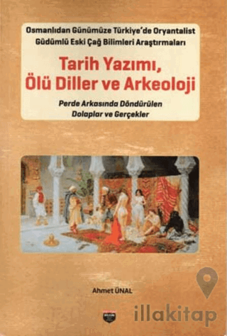 Tarih Yazımı - Ölü Diller ve Arkeoloji