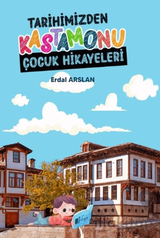 Tarihimizden Kastamonu Çocuk Hikayeleri