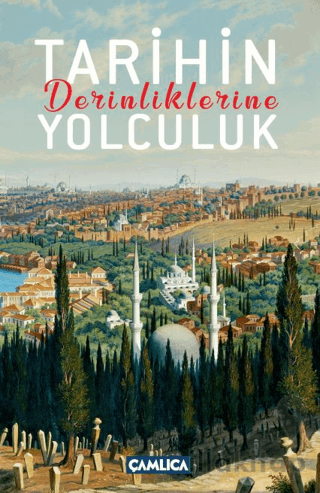 Tarihin Derinliklerine Yolculuk