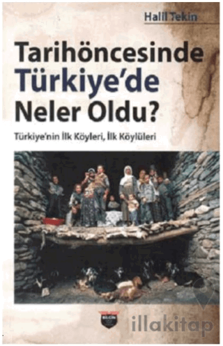 Tarihöncesinde Türkiye'de Neler Oldu?