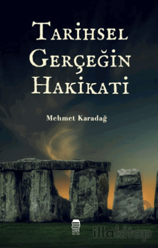 Tarihsel Gerçeğin Hakikati