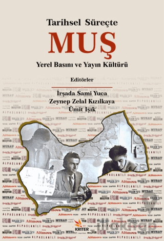 Tarihsel Süreçte Muş Yerel Basını ve Yayın Kültürü