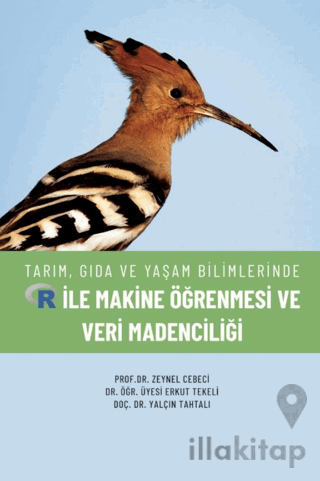 Tarım, Gıda ve Yaşam Bilimlerinde R ile Makine Öğrenmesi ve Veri Maden