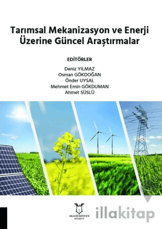 Tarımsal Mekanizasyon ve Enerji Üzerine Güncel Araştırmalar