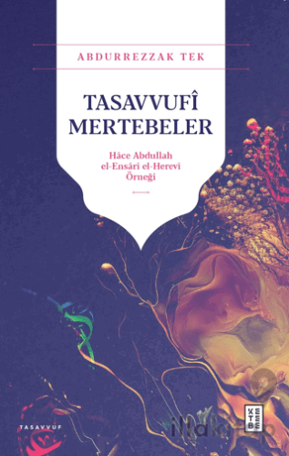 Tasavvufi Mertebeler - Hace Abdullah el-Ensari el-Herevi Örneği