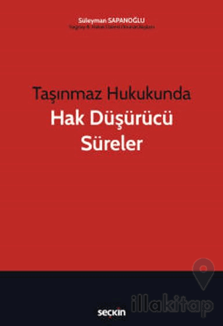 Taşınmaz Hukukunda Hak Düşürücü Süreler