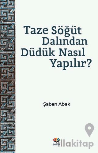 Taze Söğüt Dalından Düdük Nasıl Yapılır?