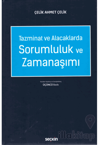 Tazminat ve Alacaklarda Sorumluluk ve Zamanaşımı