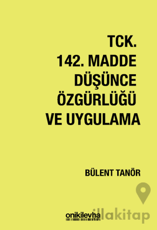 TCK 142. Madde Düşünce Özgürlüğü ve Uygulama