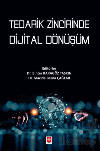 Tedarik Zincirinde Dijital Dönüşüm