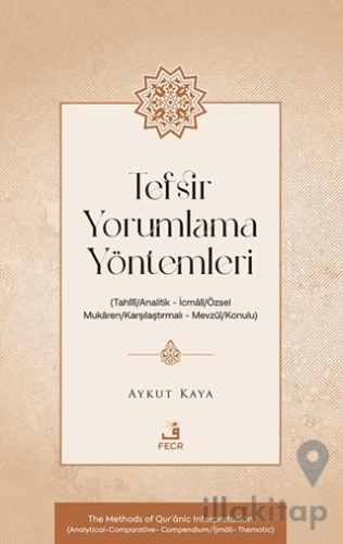 Tefsir Yorumlama Yöntemleri (Tahlîlî/Analitik – İcmâlî/Özsel – Mukâren