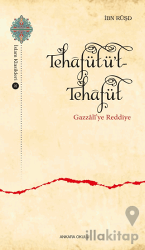 Tehafütüt-Tehafüt - Gazzali’ye Reddiye