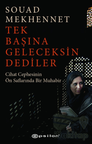 Tek Başına Geleceksin Dediler