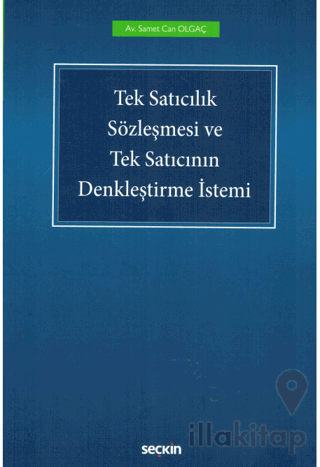 Tek Satıcılık Sözleşmesi ve Tek Satıcının Denkleştirme İstemi