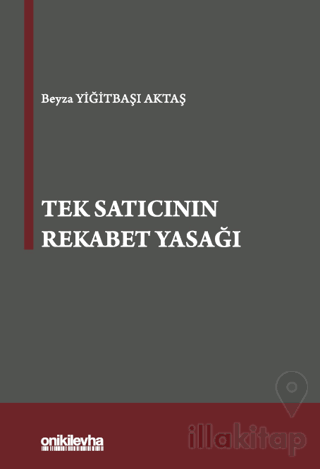 Tek Satıcının Rekabet Yasağı