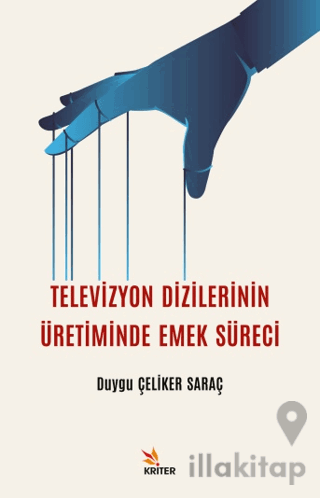 Televizyon Dizilerinin Üretiminde Emek Süreci