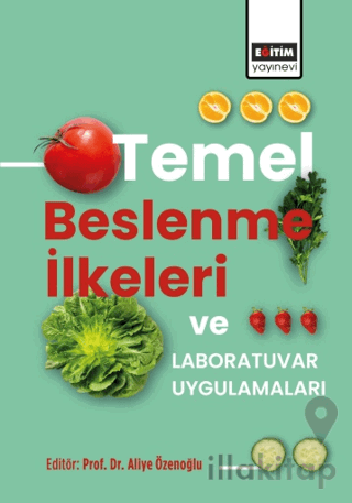 Temel Beslenme İlkeleri ve Laboratuvar Uygulamaları