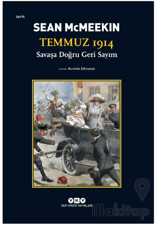 Temmuz 1914 / Savaşa Doğru Geri Sayım