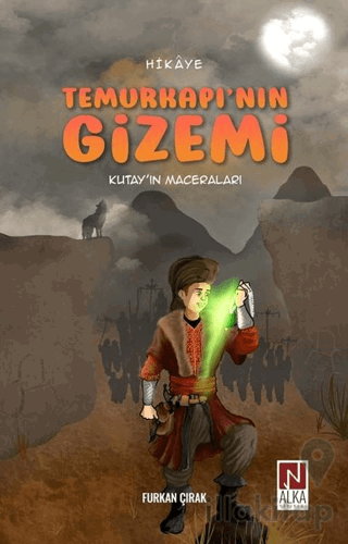 Temurkapı’nın Gizemi - Kutay’ın Maceraları