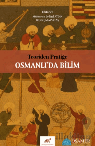 Teoriden Pratiğe Osmanlı’da Bilim