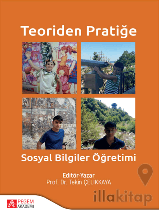 Teoriden Pratiğe Sosyal Bilgiler Öğretimi