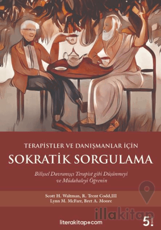 Terapistler ve Danışmanlar İçin Sokratik Sorgulama